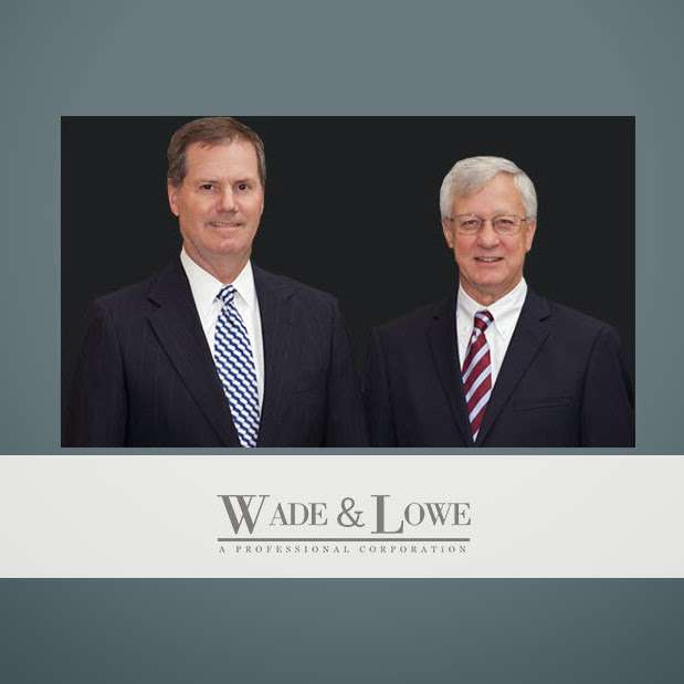 Wade & Lowe, A Professional Corporation | 26010 Mureau Rd #160, Calabasas, CA 91302 | Phone: (818) 871-9900