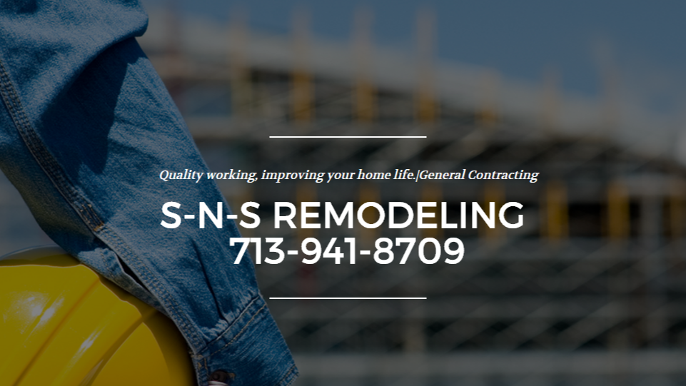 S-N-S Remodeling | 1211 Dunstan Rd, Pasadena, TX 77502, USA | Phone: (713) 941-8709