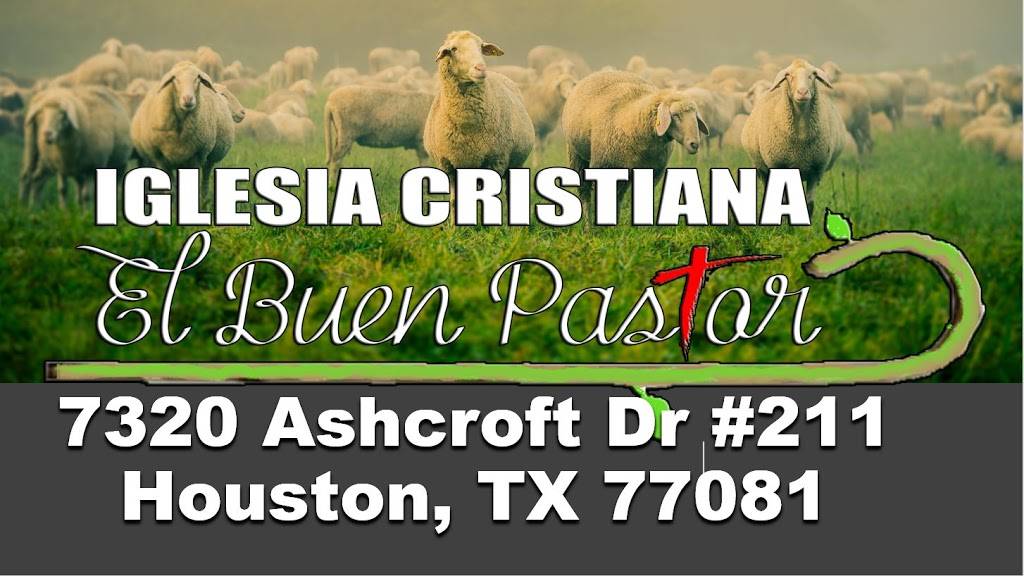 Iglesia Cristiana El Buen Pastor | 7320 Ashcroft Dr #211, Houston, TX 77081, USA | Phone: (832) 847-2892