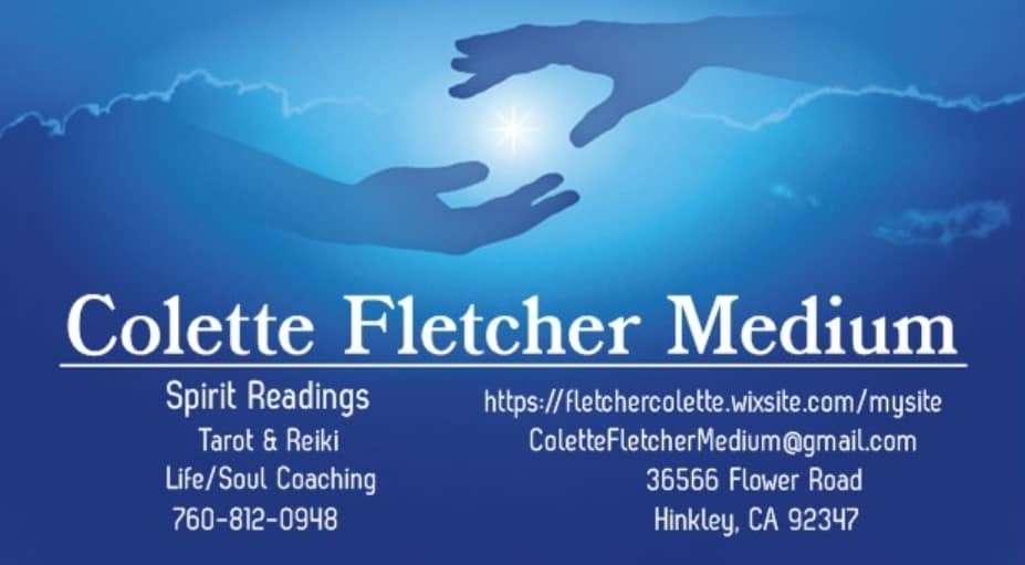 Colette Fletcher Medium | 36500 Flower Rd, Hinkley, CA 92347, USA | Phone: (760) 812-0948