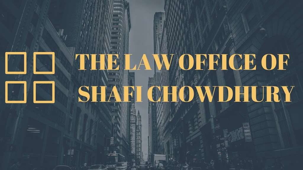 Law Office of Shafi Chowdhury | 15 Surrey Ln, Harriman, NY 10926, USA | Phone: (845) 309-5412