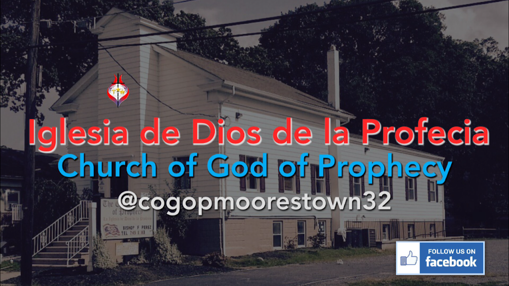 Iglesia de Dios de la Profecia-Church of God of Prophecy | 32 New Albany Rd #1660, Moorestown, NJ 08057 | Phone: (856) 745-2683