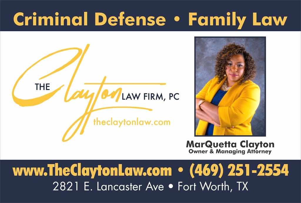 The Clayton Law Firm, P.C. | 2821 E Lancaster Ave, Fort Worth, TX 76103 | Phone: (469) 251-2554