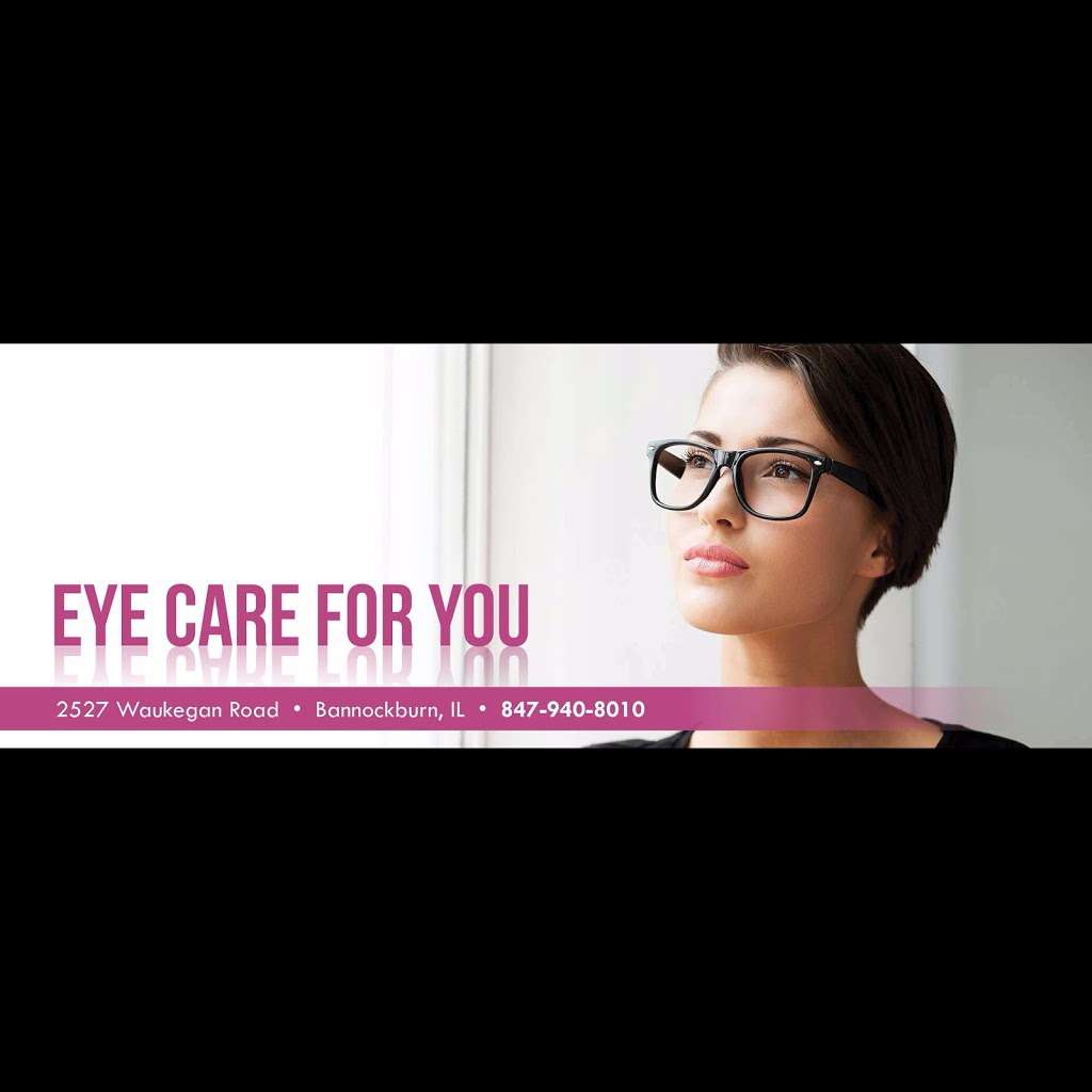 Eye Care For You | 2527 Waukegan Rd, Bannockburn, IL 60015 | Phone: (847) 940-8010