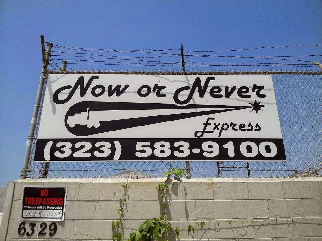 Now Or Never Express | 6329 Maywood Ave, Huntington Park, CA 90255, USA | Phone: (323) 583-9100