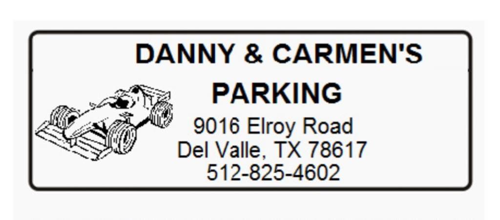 Danny and Carmens Parking | 9016 Elroy Rd, Del Valle, TX 78617, USA | Phone: (512) 825-4602