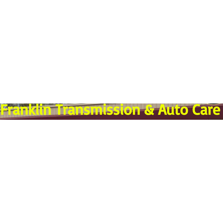 Franklin Transmission and Auto Care | 505A East Central Street, Franklin, MA 02038, USA | Phone: (508) 541-3001