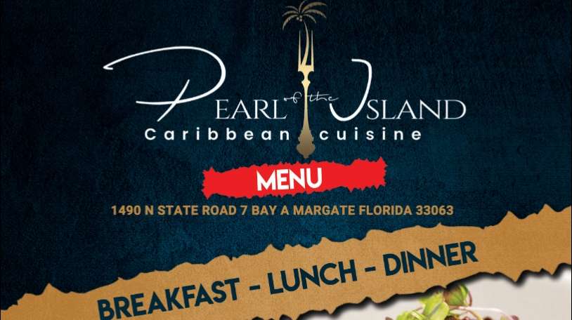 Pearl of the Island Caribbean Cuisine | 1490 FL-7 Bay A, Margate, FL 33063 | Phone: (754) 205-4839