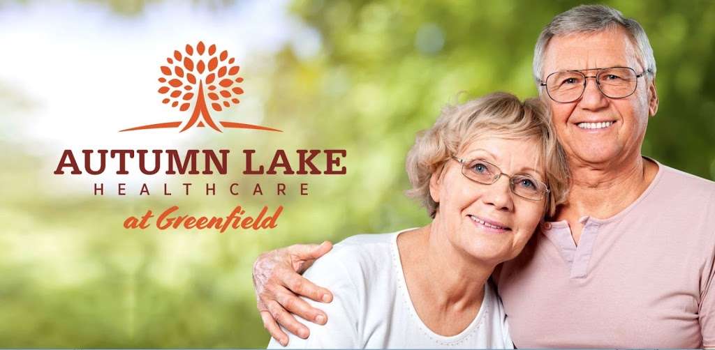 Autumn Lake Healthcare at Greenfield | 5790 S 27th St, Milwaukee, WI 53221, USA | Phone: (414) 282-1300
