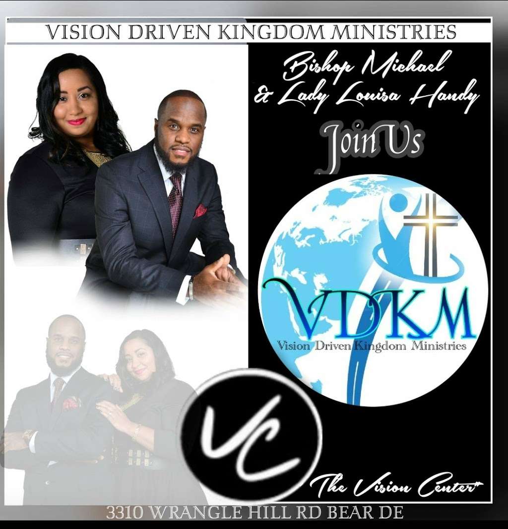 Vision Driven Kingdom Ministries "THE VISION CENTER" | 2744 Red Lion Rd, Bear, DE 19701, USA | Phone: (302) 367-2234