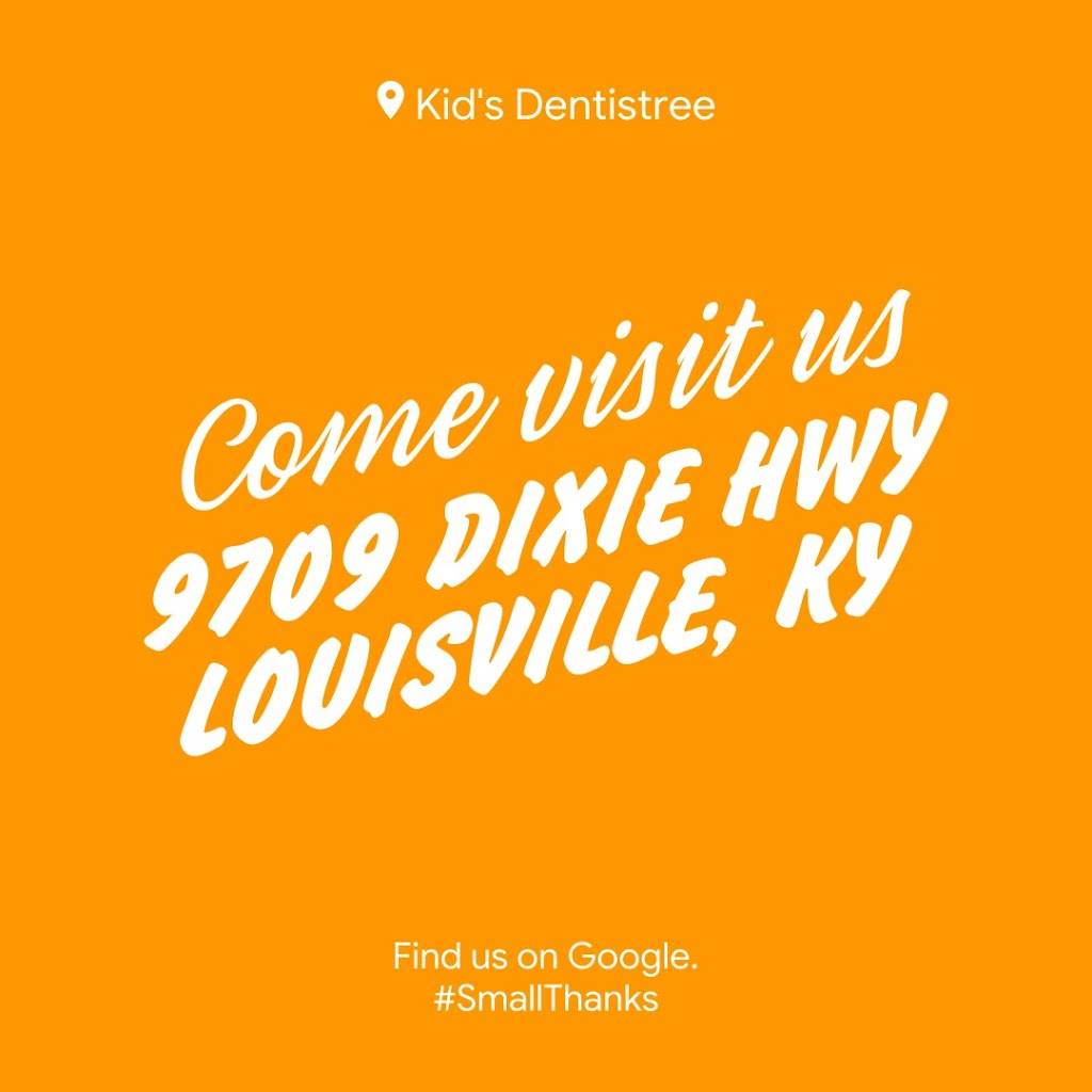 Kids Dentistree | 9709 Dixie Hwy, Louisville, KY 40272, USA | Phone: (502) 933-7363