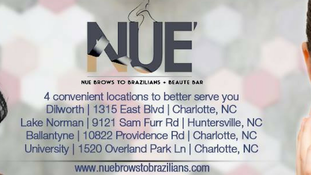 NUE Brows to Brazilians + Beaute Bar / University | 1520 Overland Park Ln Suite 105, Charlotte, NC 28262, USA | Phone: (980) 299-5282