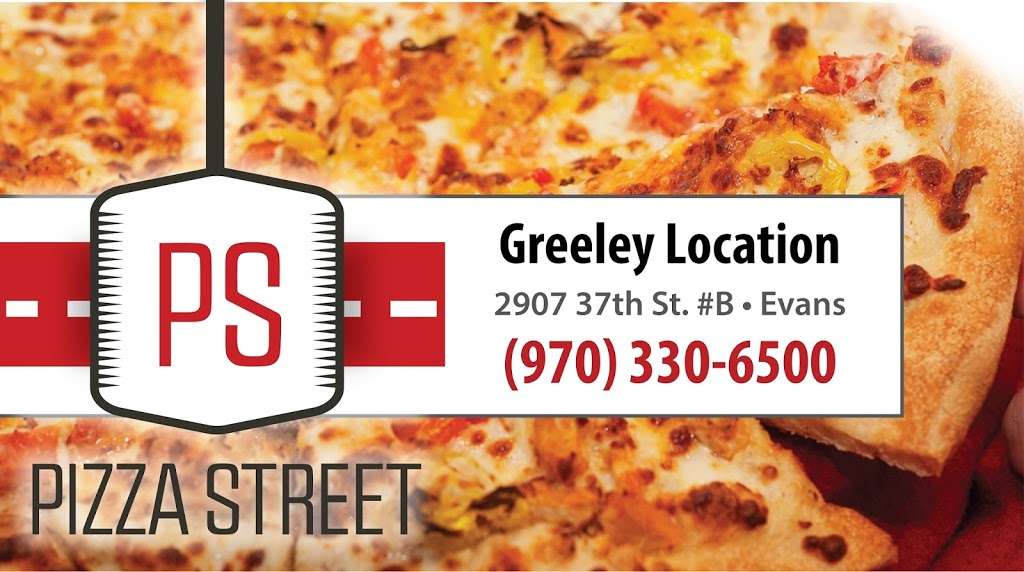 Pizza Street Greeley | 2907 37th St #B, Evans, CO 80620, USA | Phone: (970) 330-6500