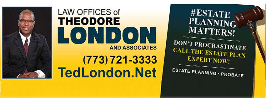 LAW OFFICE OF THEODORE LONDON - ESTATE PLANNING ATTORNEY | 1718 E 87th St, Chicago, IL 60617, USA | Phone: (773) 721-3333