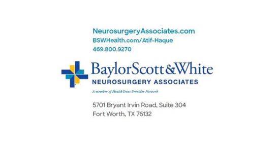 Dr. Atif Haque, FAANS, FACS | 5701 Bryant Irvin Rd Ste 304, Fort Worth, TX 76132, USA | Phone: (469) 800-9260