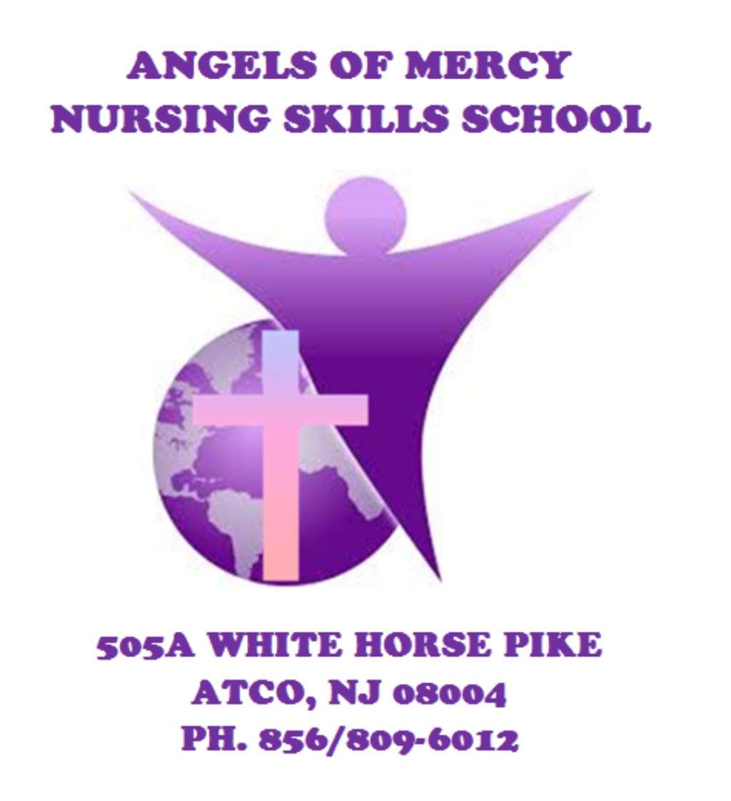 Angels of Mercy Nurisng Skills School | 505 White Horse Pike, Atco, NJ 08004, USA | Phone: (856) 809-6012