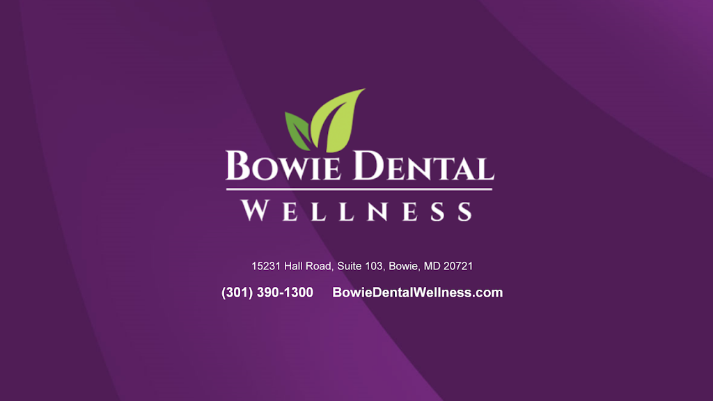 Bowie Dental Wellness | 15231 Hall Rd #103, Bowie, MD 20721, USA | Phone: (301) 390-1300