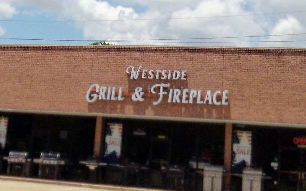 Westside Grill & Fireplace, Inc. | 22010 Highland Knolls Dr, Katy, TX 77450, USA | Phone: (281) 392-5535