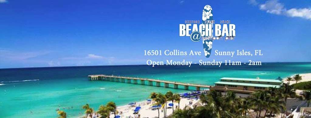 Beach Bar at Newport Pier | 16501 Collins Ave, Sunny Isles Beach, FL 33160, USA | Phone: (305) 957-1110