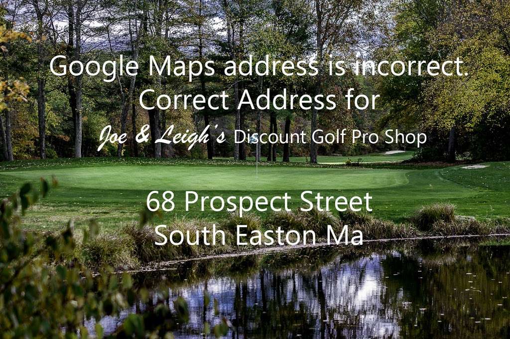 Joe & Leighs Discount Golf Pro Shop | 68 Prospect St, South Easton, MA 02375, USA | Phone: (508) 238-2320
