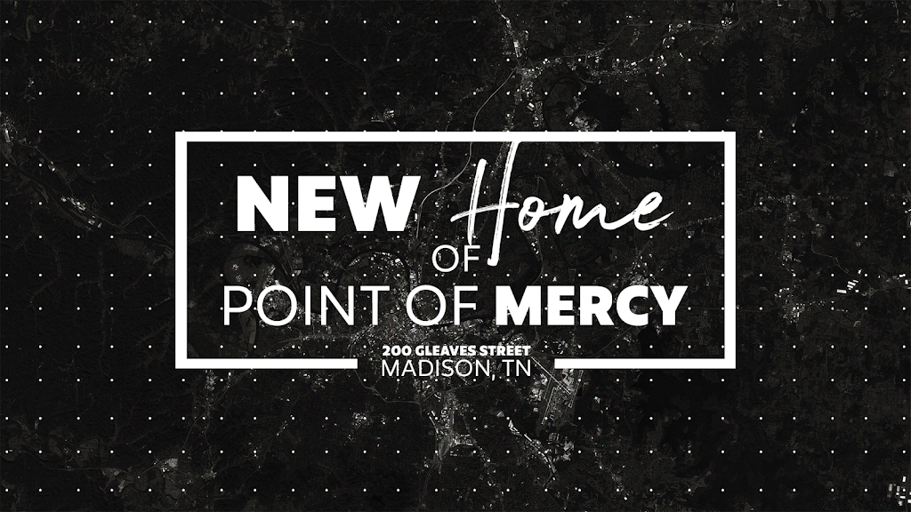 Point of Mercy | 200 Gleaves St, Madison, TN 37115, USA | Phone: (615) 988-8530