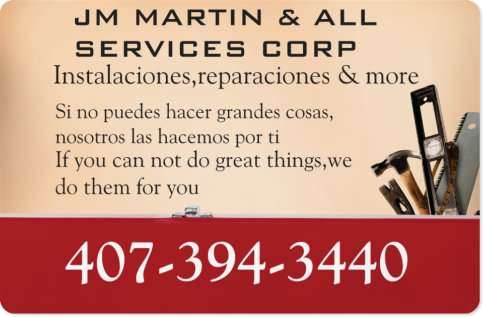 Jm martin & all services corp | 2728 Kinloch Dr, Orlando, FL 32817 | Phone: (407) 394-3440