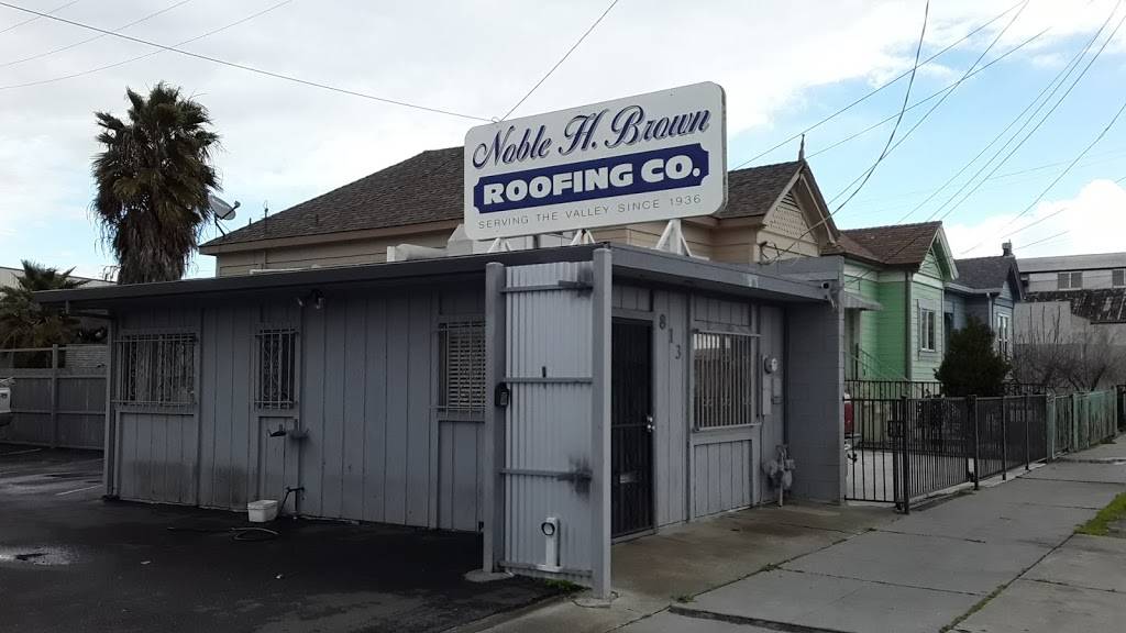 Noble H Brown Roofing Co | 813 E Hazelton Ave, Stockton, CA 95203, USA | Phone: (209) 462-3685