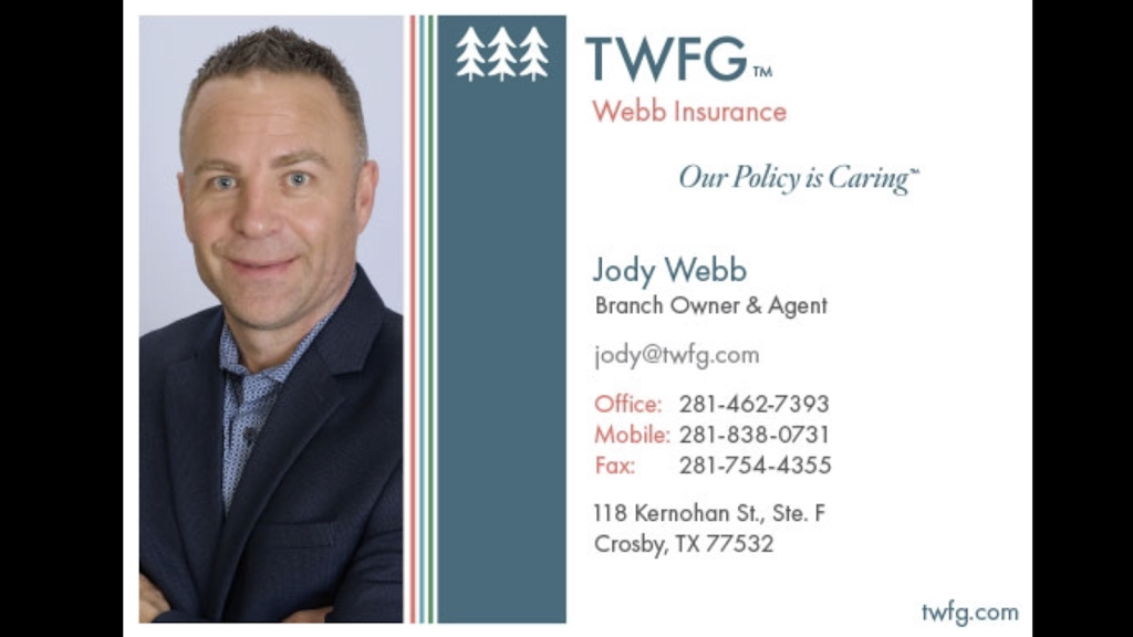 TWFG Insurance Jody Webb | 118 Kernohan St Suite F, Crosby, TX 77532, USA | Phone: (281) 462-7393