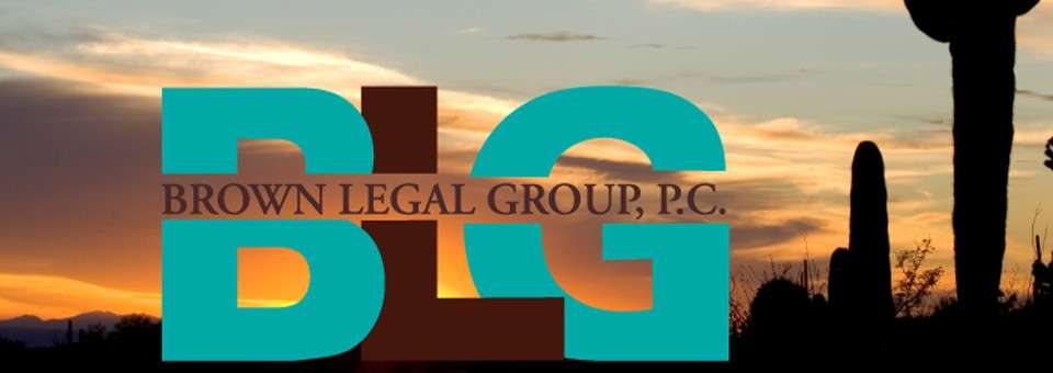 Brown Legal Group PC | One W Elliot Rd Suite 114, Tempe, AZ 85284, USA | Phone: (602) 628-7544