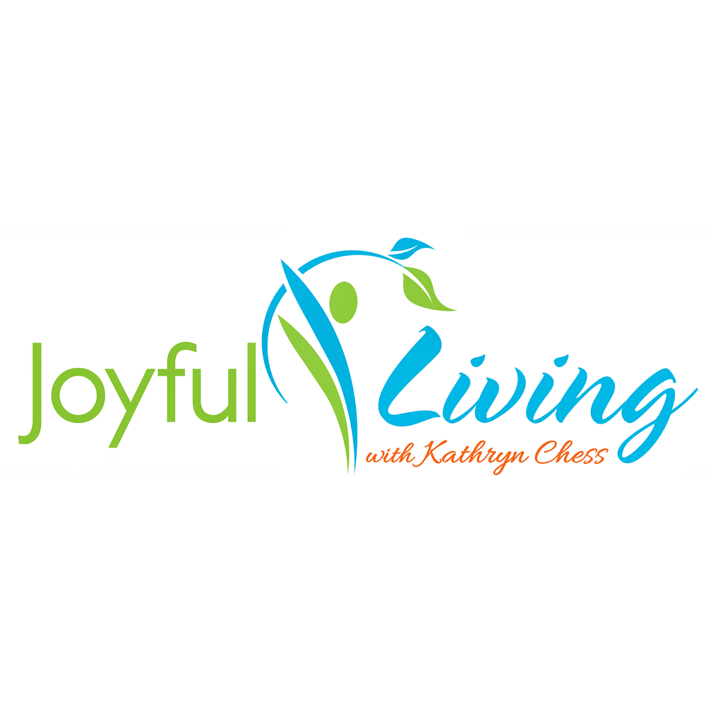 Joyful Living with Kathryn Chess | 8112 Holanda Ln, Dublin, CA 94568, USA | Phone: (925) 980-3898