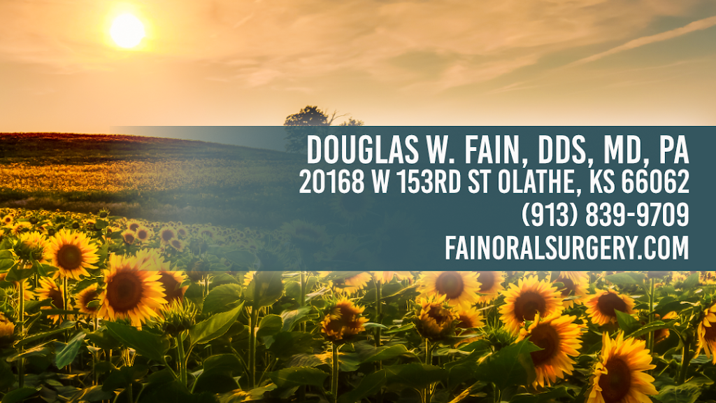 Douglas W Fain, DDS, MD, PA | 20168 W 153rd St, Olathe, KS 66062, USA | Phone: (913) 839-9709