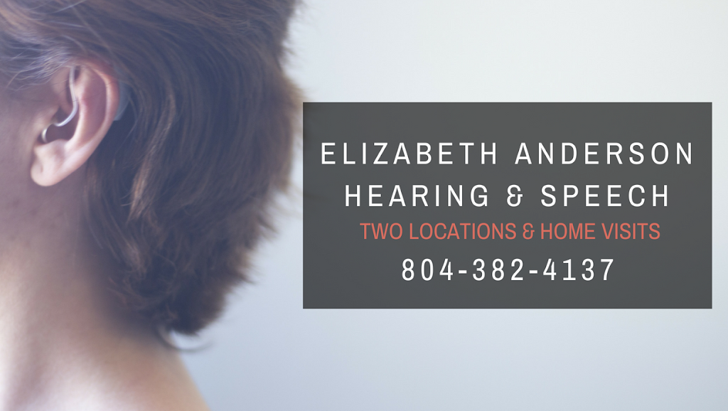Elizabeth Anderson Hearing & Speech | 809 McCoul St, Richmond, VA 23231, USA | Phone: (804) 382-4137