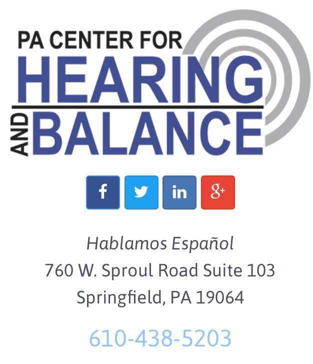 PA Center for Hearing & Balance | inside Strayer, University Building, 760 W Sproul Rd Suite 103, Springfield, PA 19064 | Phone: (610) 438-5203