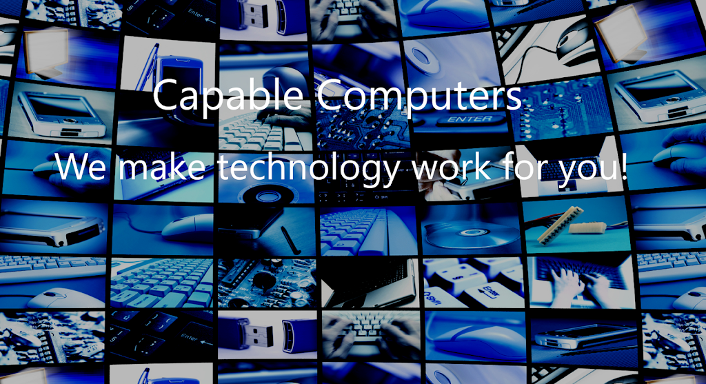 Capable Computers LLC | 9005 Brook Ford Rd, Burke, VA 22015 | Phone: (703) 569-3365