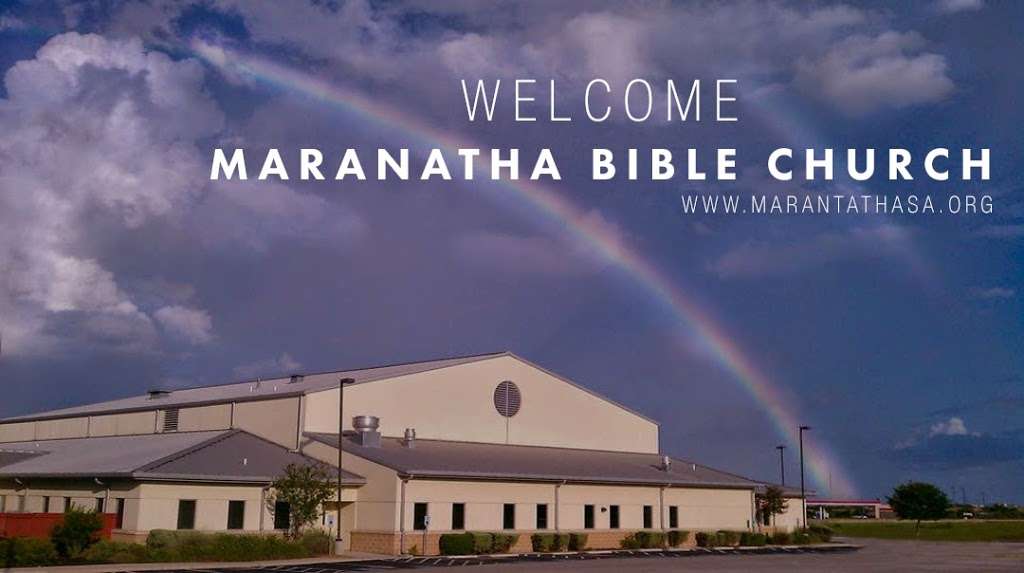 Maranatha Bible Church | 7855 TX-1604 Loop, Converse, TX 78109, USA | Phone: (210) 821-5683