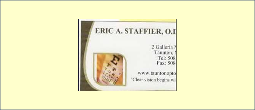 Dr. Eric A. Staffier | 2 Galleria Mall Dr, Taunton, MA 02780 | Phone: (508) 824-3208