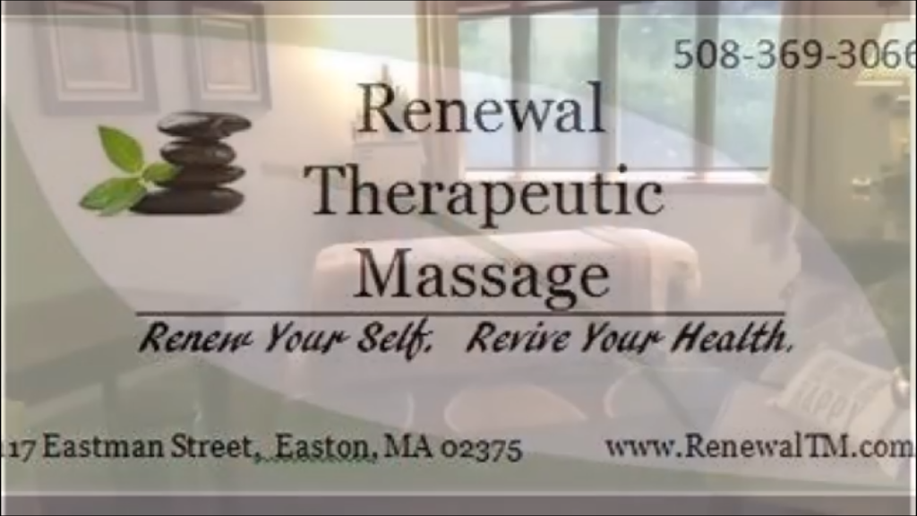 Renewal Therapeutic Massage | 1212, 117 Eastman St, South Easton, MA 02375 | Phone: (508) 369-3066