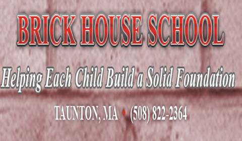 Brick House School Inc | 9 Ashland Pl, Taunton, MA 02780, USA | Phone: (508) 822-2364