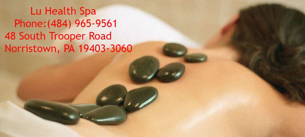 Lu Health Spa - Massage SPA in Norristown,PA | 48 S Trooper Rd, Norristown, PA 19403, USA | Phone: (484) 965-9561