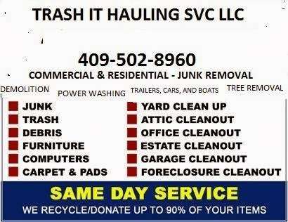 trash it hauling svc llc | 5511 South FM 565, Baytown, TX 77521, USA | Phone: (409) 502-5960