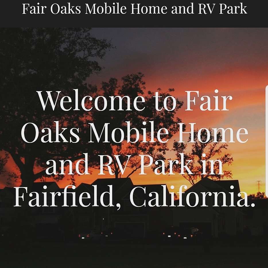 Fair Oaks Mobile Home and RV Park | 201 Hamilton Dr, Fairfield, CA 94533 | Phone: (760) 408-1111