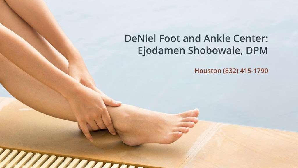 DeNiel Foot and Ankle Center: Ejodamen Shobowale, DPM | 15003 FM-529 Road, Suite B, Houston, TX 77095, USA | Phone: (832) 415-1790