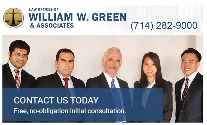 Law Offices of William W. Green & Associates | 505 Villa Real Dr, Anaheim, CA 92807, USA | Phone: (866) 543-7598