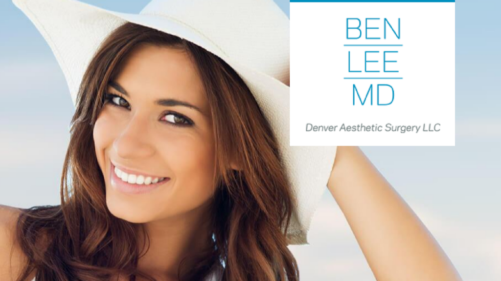 Denver Aesthetic Surgery LLC: Ben Lee, MD | 8101 E Belleview Ave suite j, Denver, CO 80237, USA | Phone: (303) 770-1379