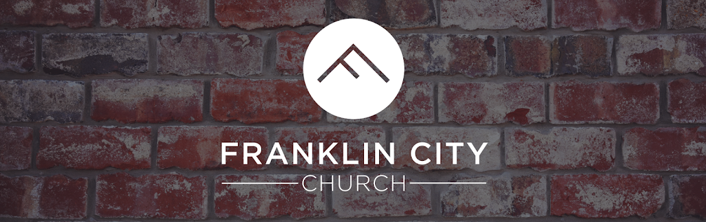 Franklin City Church | 230 Commerce Dr, Franklin, IN 46131, USA | Phone: (317) 560-4054