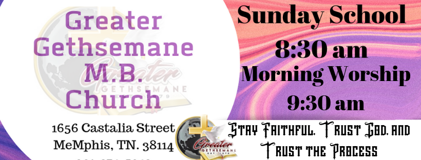 Greater Gethsemane Missionary Baptist Church | 1656 Castalia St, Memphis, TN 38114 | Phone: (901) 274-5043