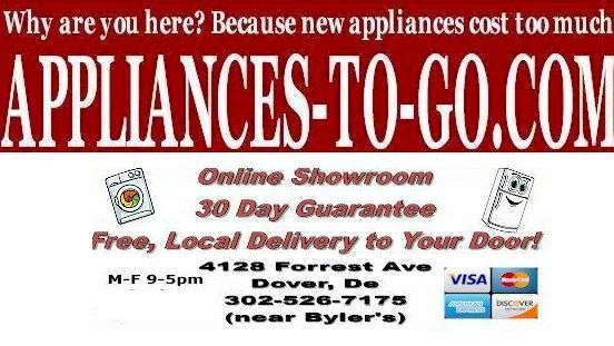 Appliances To Go! | 4128 Forrest Ave, Dover, DE 19904, USA | Phone: (302) 526-7175