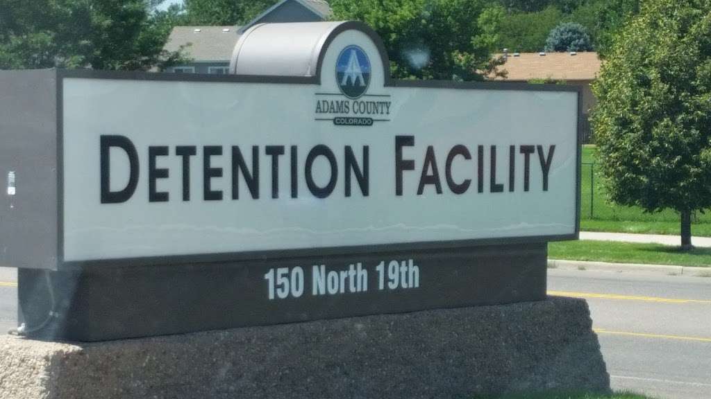 Adams County Sheriffs Detention Facility | 150 N 19th Ave, Brighton, CO 80601 | Phone: (303) 654-1850