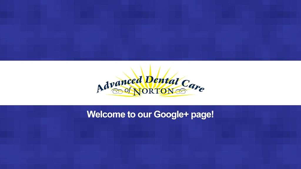 Advanced Dental Care of Norton | 100 W Main St, Norton, MA 02766, USA | Phone: (508) 285-9333