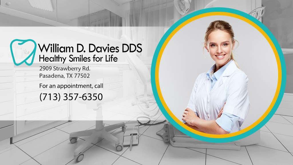 William D. Davies DDS | 2909 Strawberry Rd, Pasadena, TX 77502, USA | Phone: (713) 357-6350